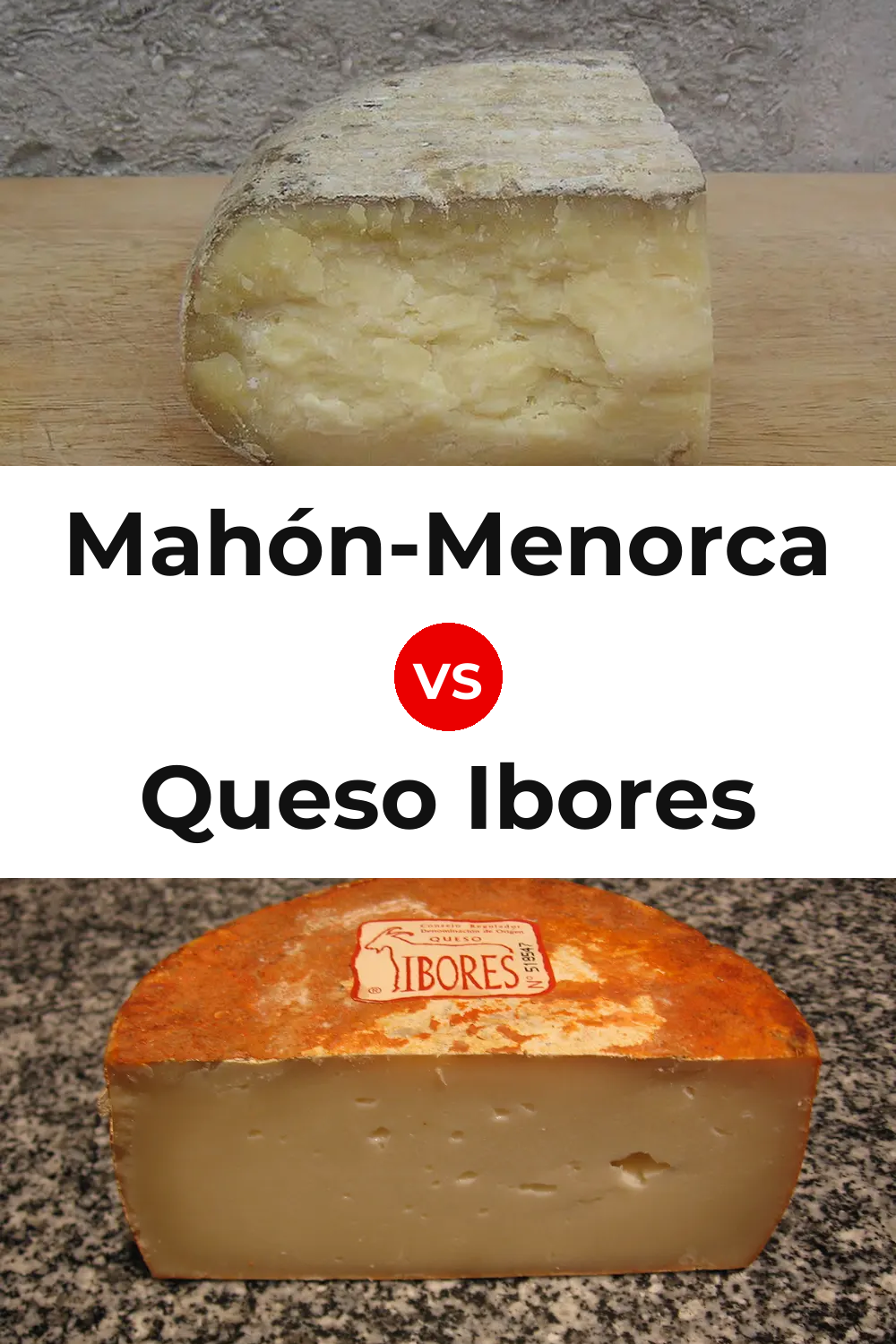 Mahón-Menorca Cheese vs Queso Ibores Pinterest comparison