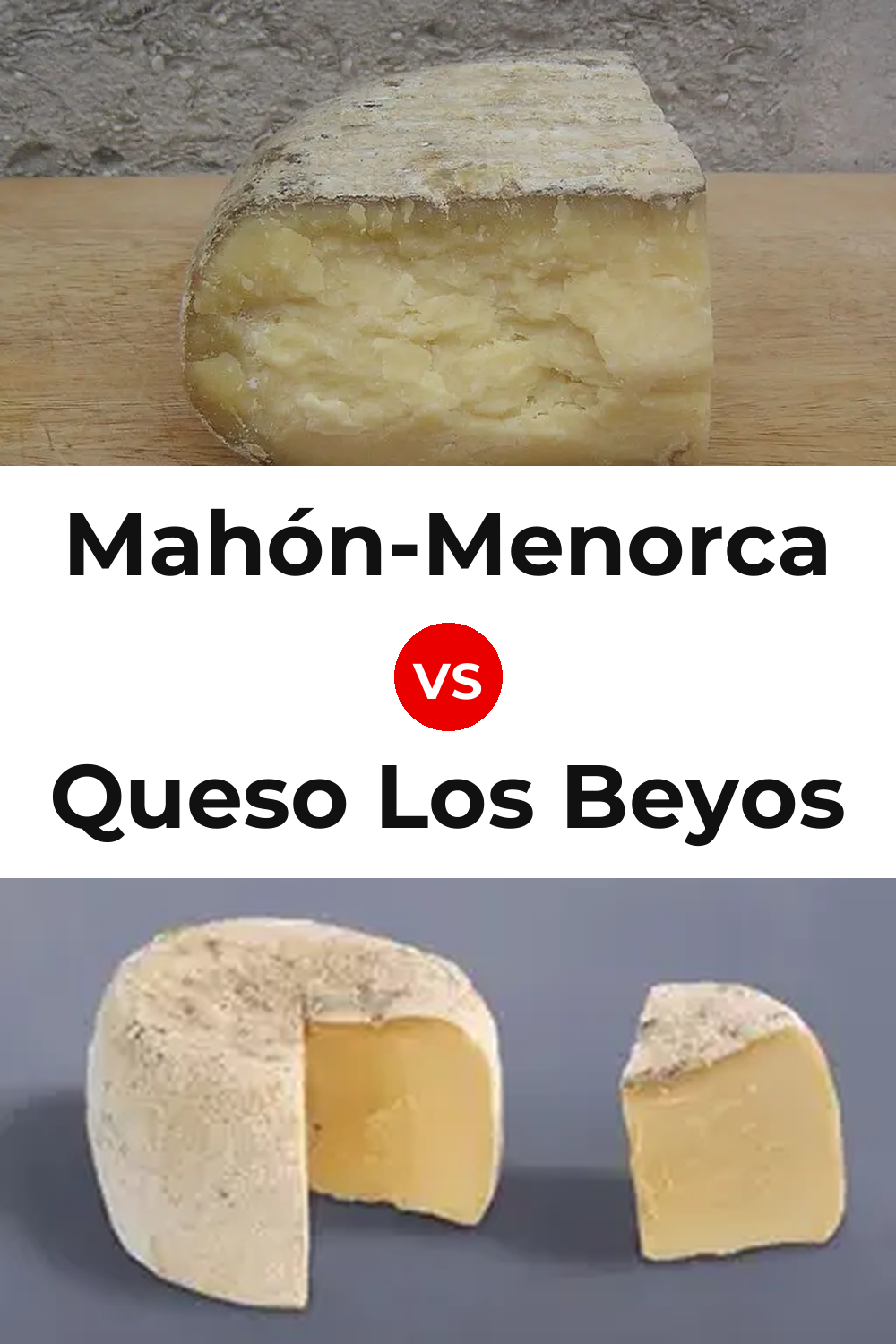 Mahón-Menorca Cheese vs Queso Los Beyos Pinterest comparison