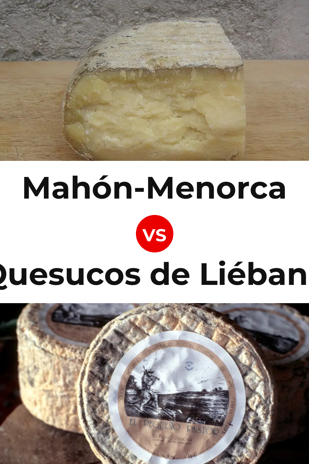 Mahón-Menorca Cheese vs Quesucos de Liébana Cheese Pinterest comparison