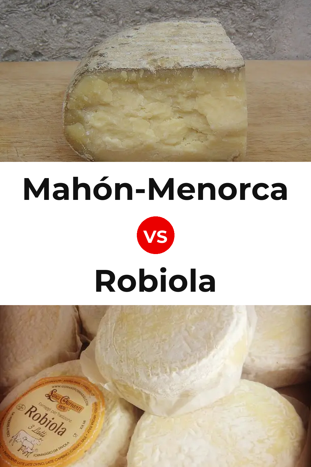 Mahón-Menorca Cheese vs Robiola Cheese Pinterest comparison