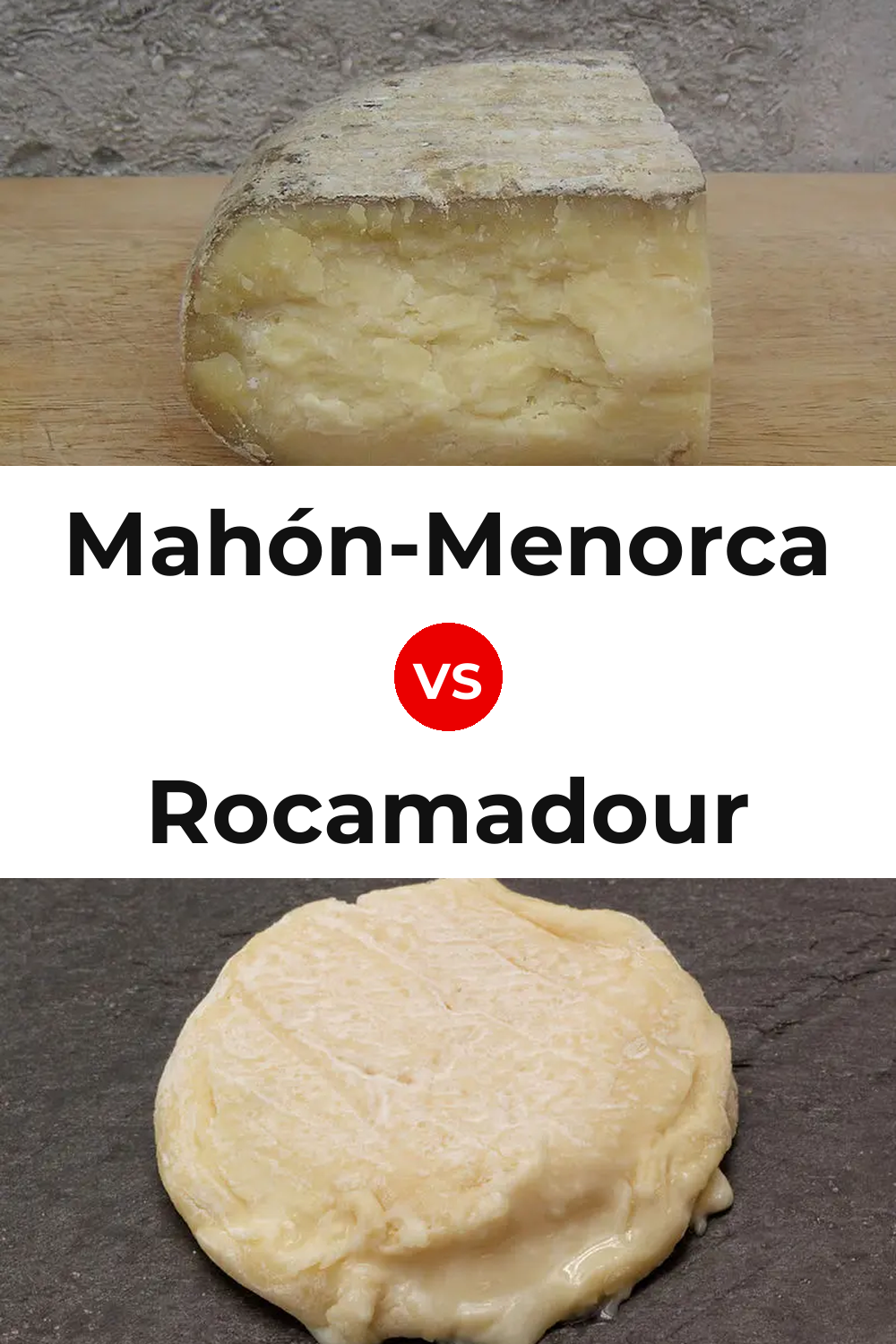 Mahón-Menorca Cheese vs Rocamadour Cheese Pinterest comparison