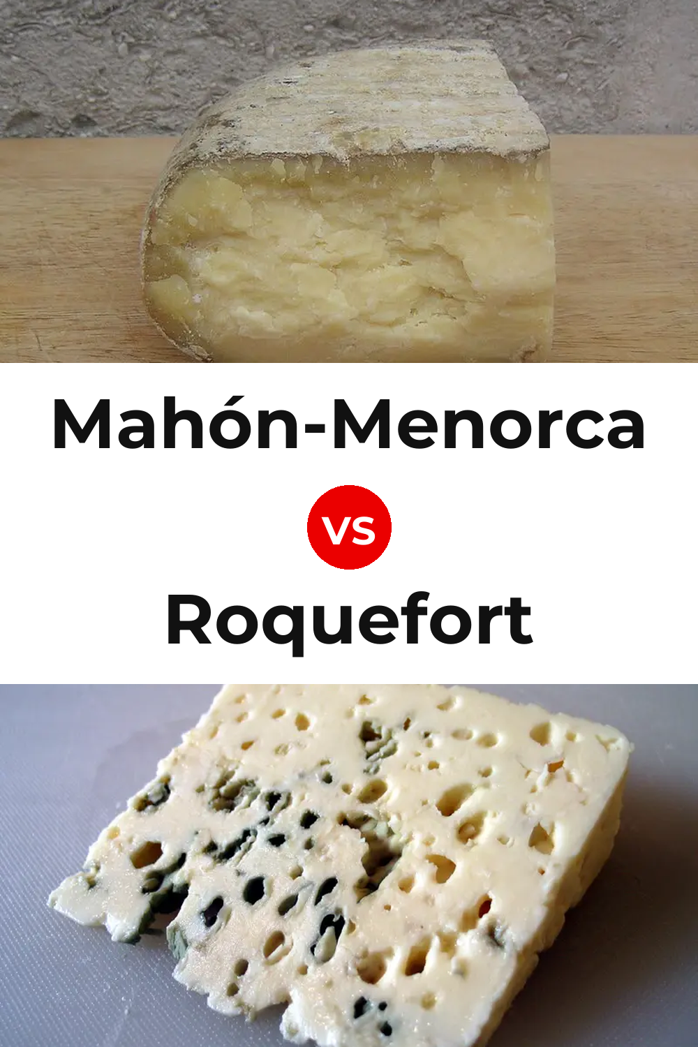 Mahón-Menorca Cheese vs Roquefort Cheese Pinterest comparison