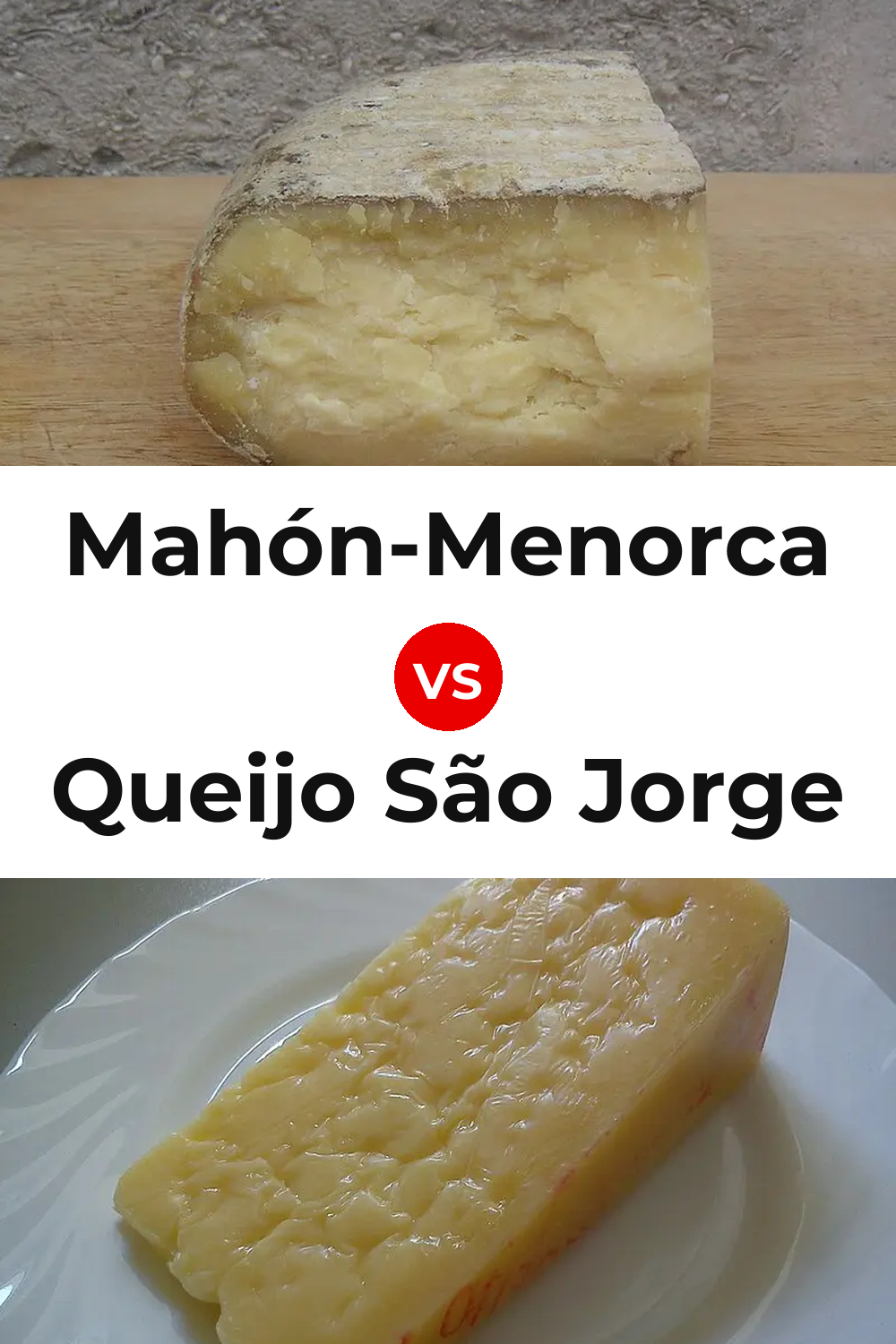 Mahón-Menorca Cheese vs Queijo São Jorge Pinterest comparison