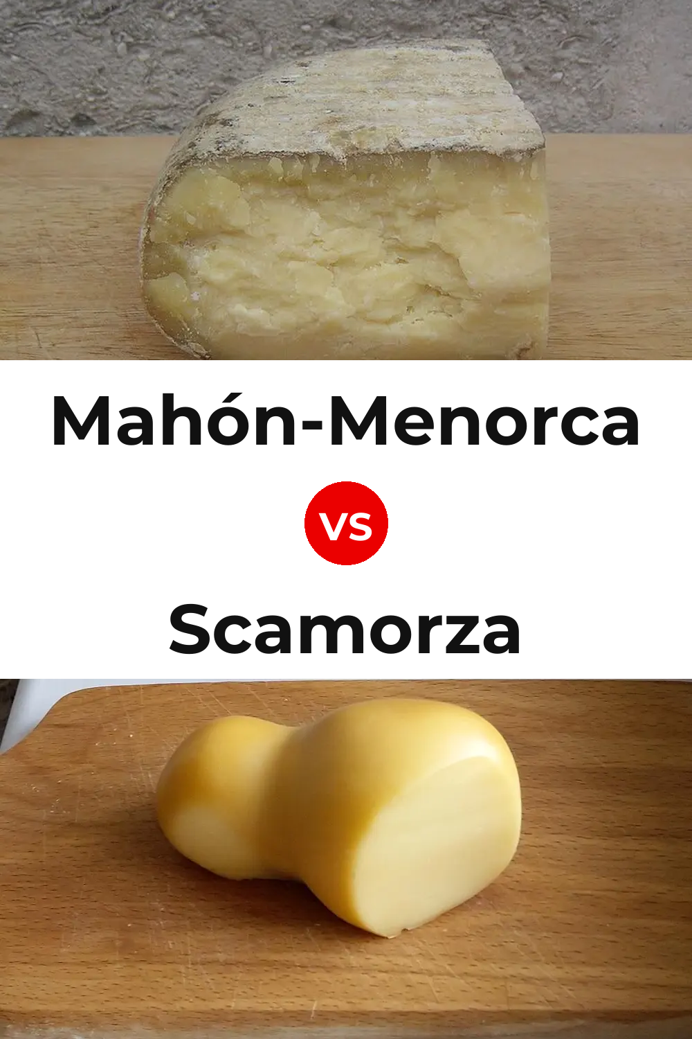 Mahón-Menorca Cheese vs Scamorza Cheese Pinterest comparison
