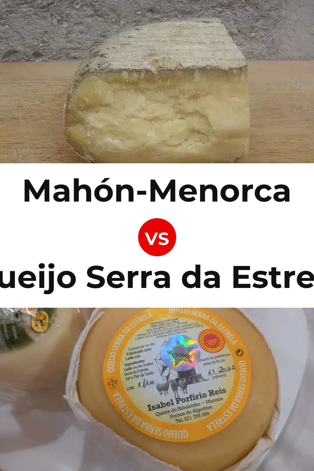 Mahón-Menorca Cheese vs Queijo Serra da Estrela Pinterest comparison