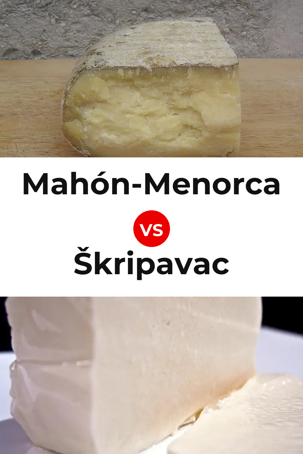 Mahón-Menorca Cheese vs Škripavac Cheese Pinterest comparison