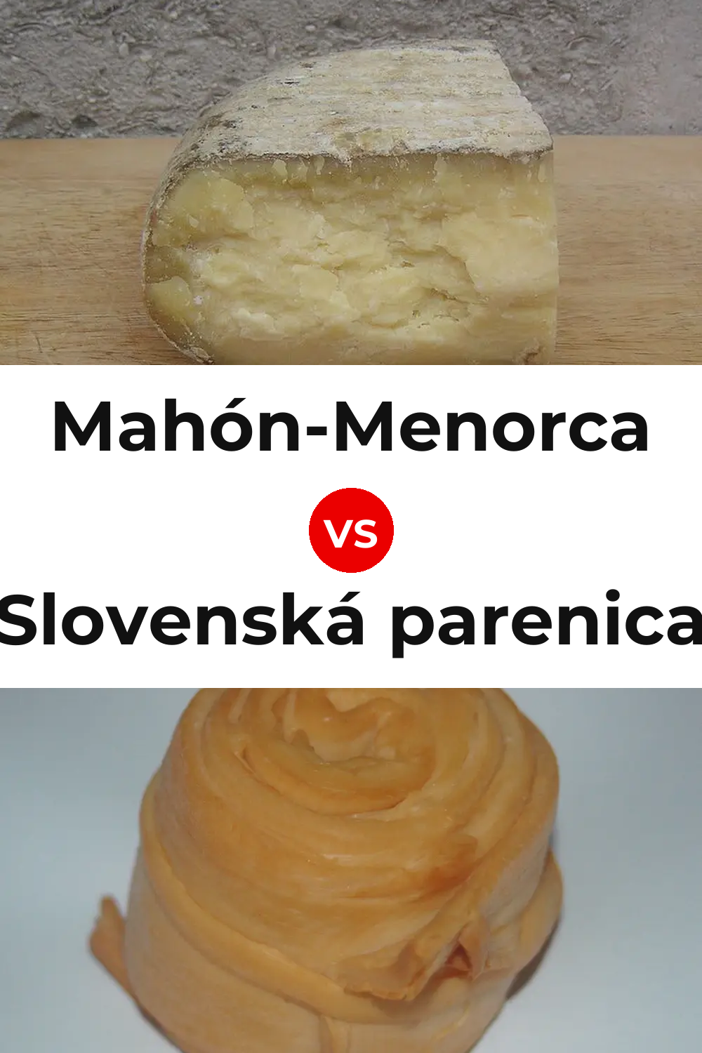 Mahón-Menorca Cheese vs Slovenská parenica Cheese Pinterest comparison