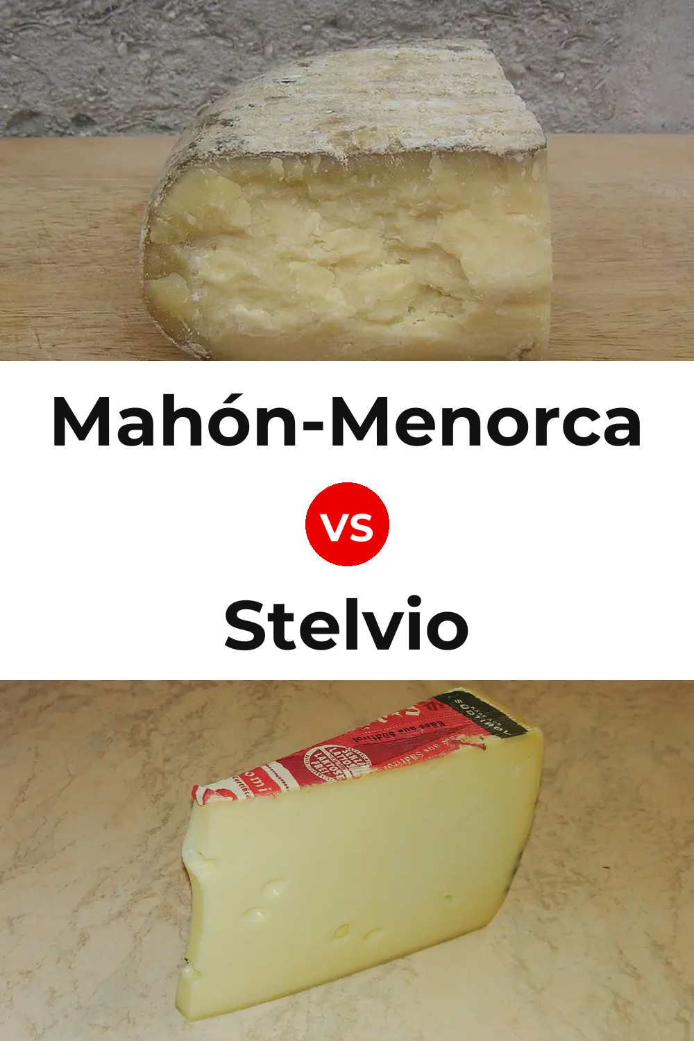 Mahón-Menorca Cheese vs Stelvio Cheese Pinterest comparison