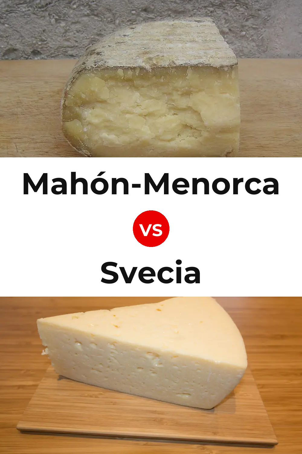 Mahón-Menorca Cheese vs Svecia Cheese Pinterest comparison