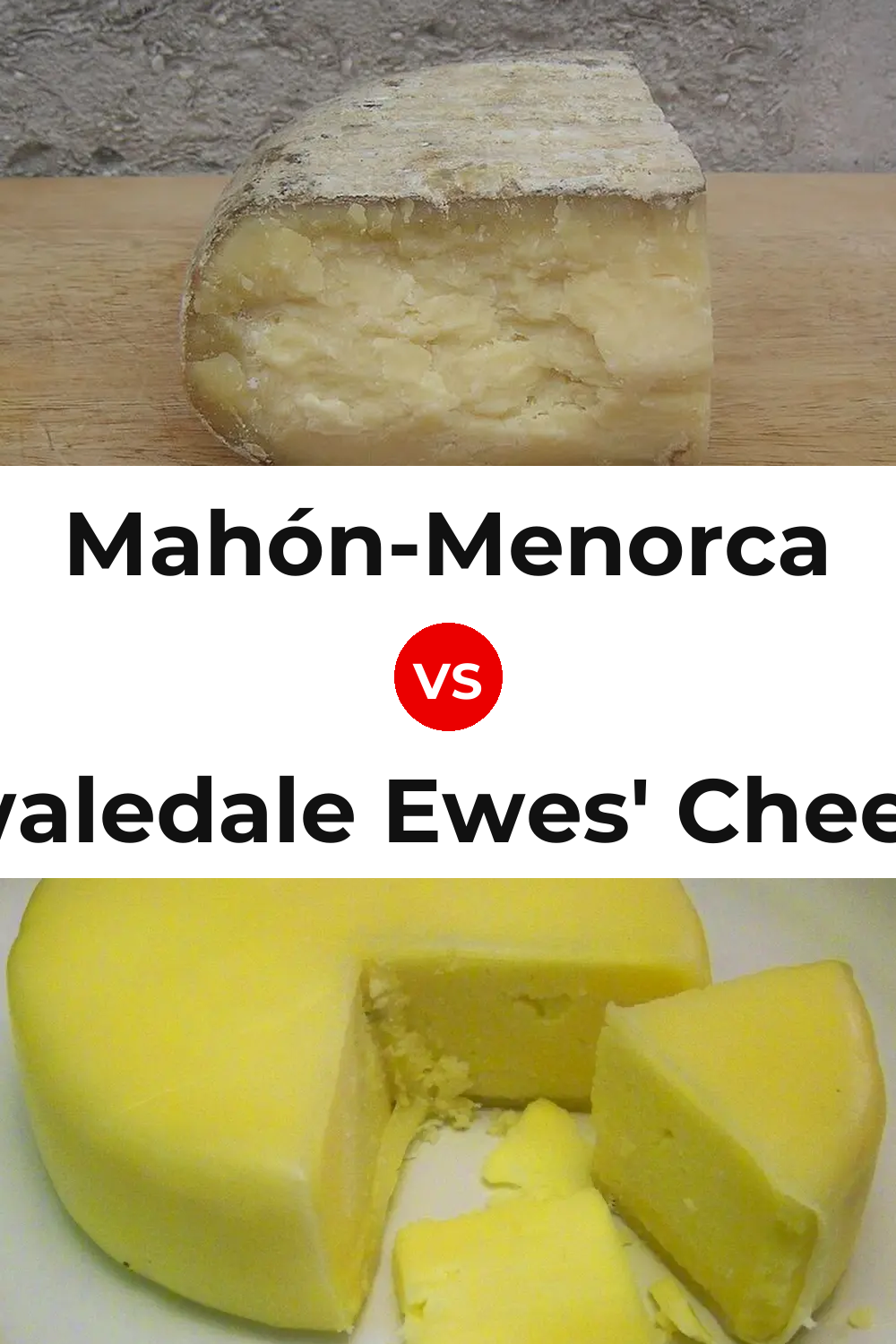 Mahón-Menorca Cheese vs Swaledale Ewes' Cheese Pinterest comparison