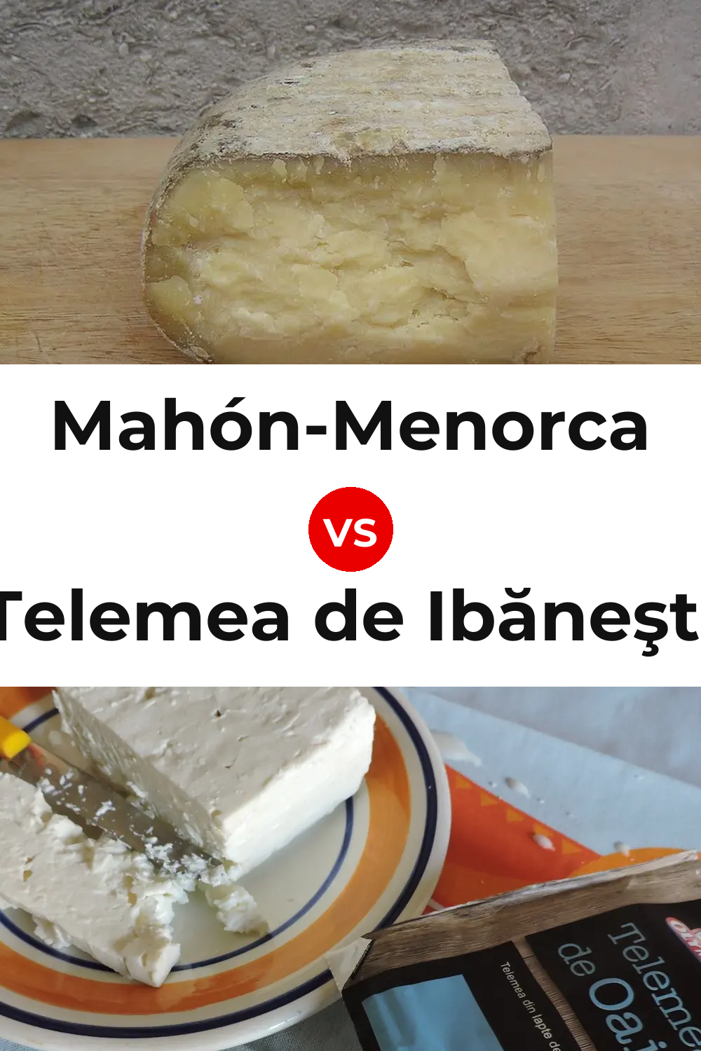 Mahón-Menorca Cheese vs Telemea de Ibăneşti Cheese Pinterest comparison