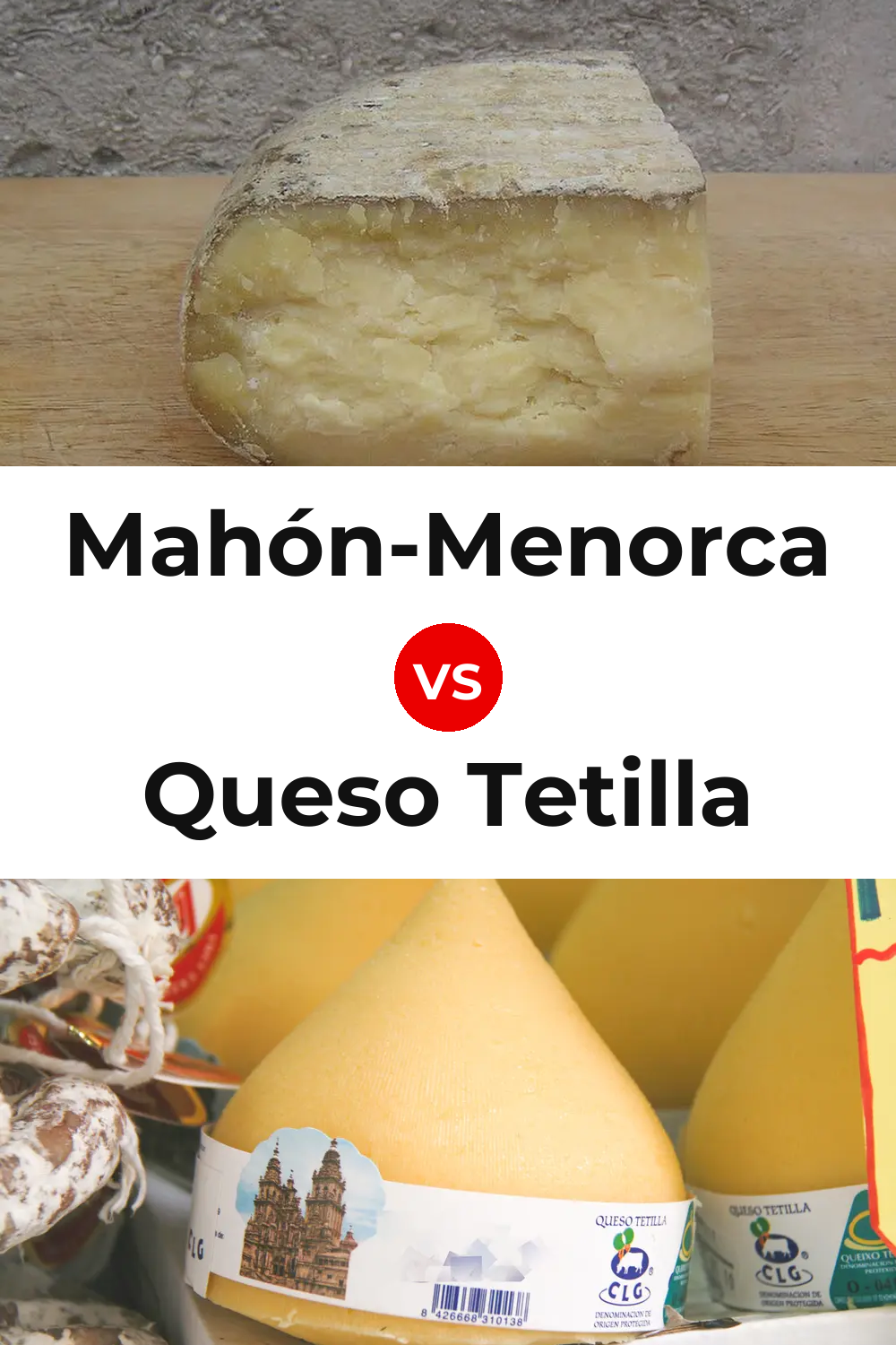 Mahón-Menorca Cheese vs Queso Tetilla Pinterest comparison