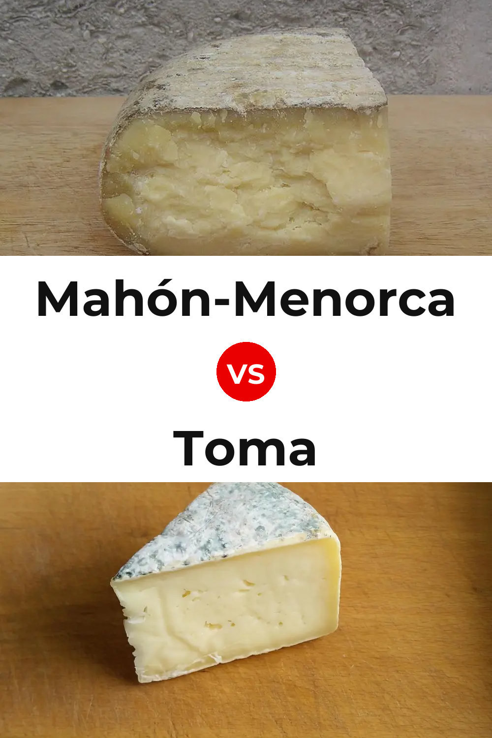 Mahón-Menorca Cheese vs Toma Cheese Pinterest comparison