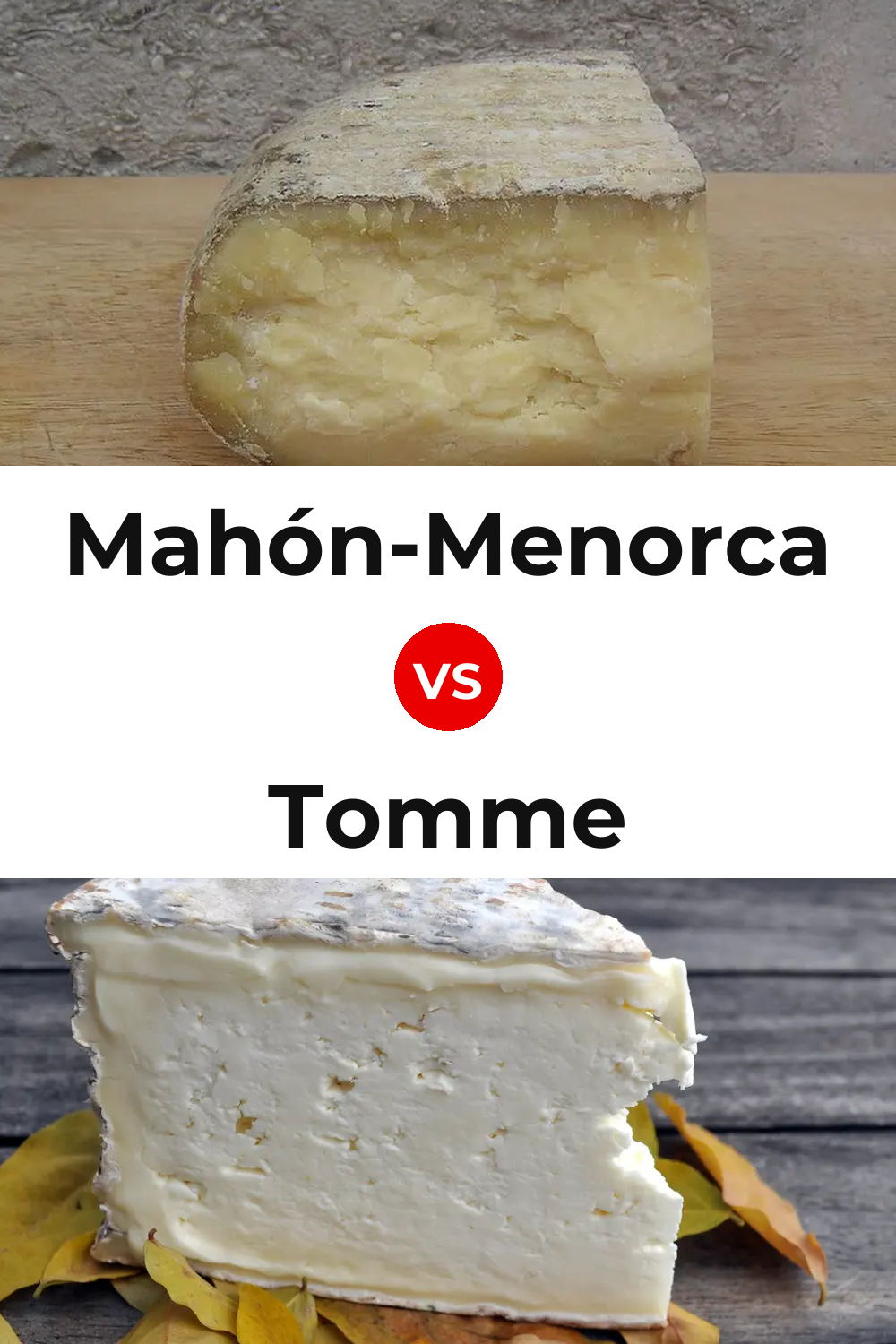 Mahón-Menorca Cheese vs Tomme Cheese Pinterest comparison