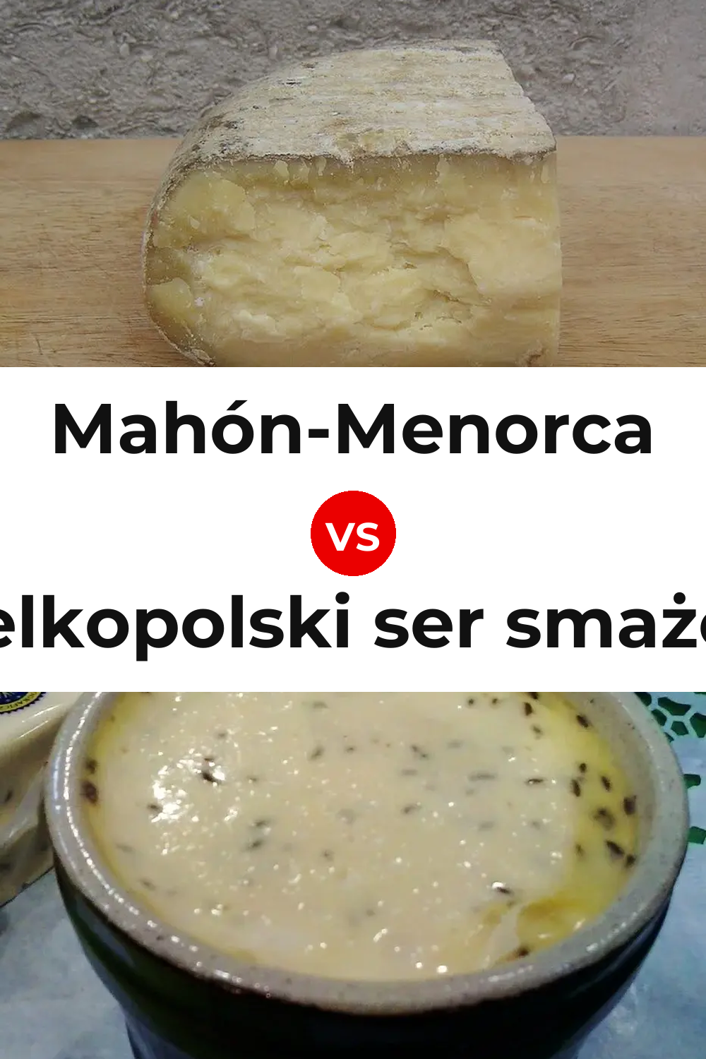 Mahón-Menorca Cheese vs Wielkopolski ser smażony Cheese Pinterest comparison