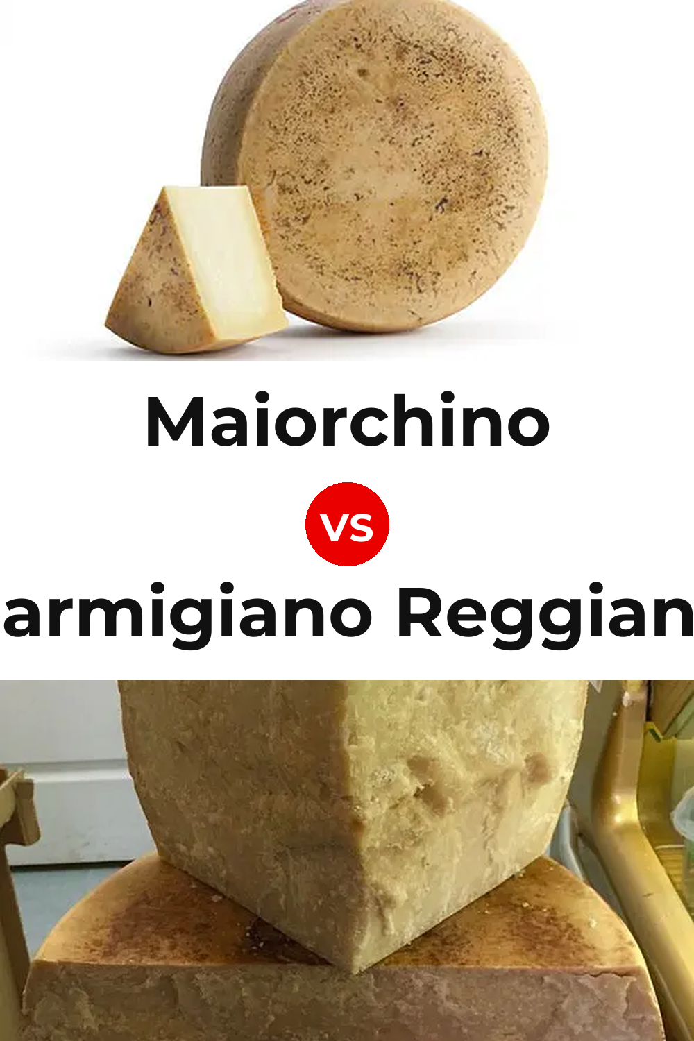 Maiorchino Cheese vs Parmigiano Reggiano Cheese Pinterest comparison