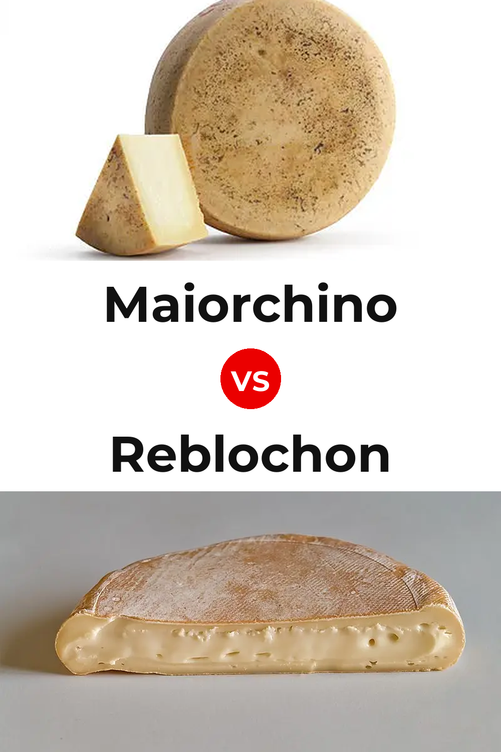 Maiorchino Cheese vs Reblochon Cheese Pinterest comparison