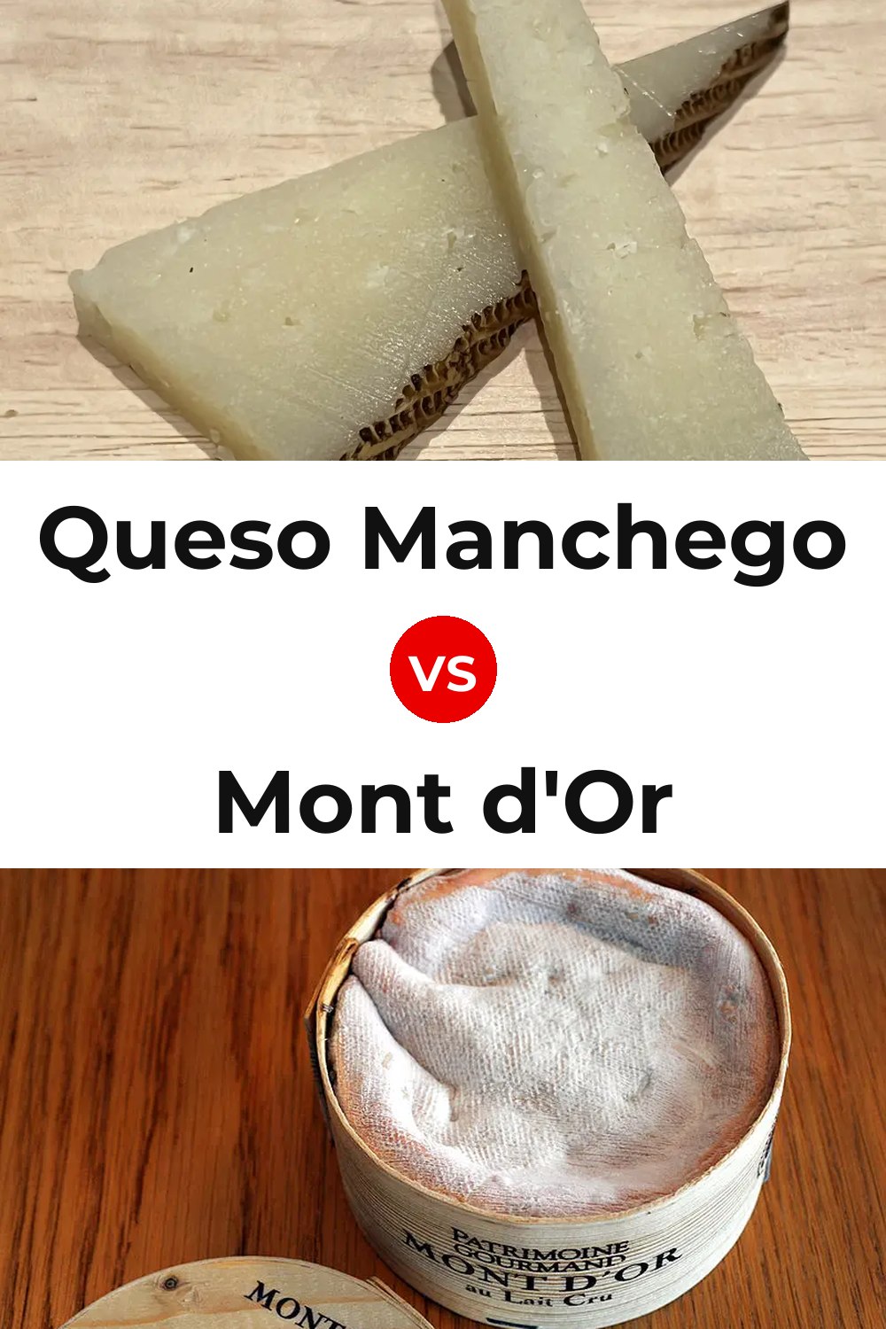 Queso Manchego vs Mont d'Or Cheese Pinterest comparison