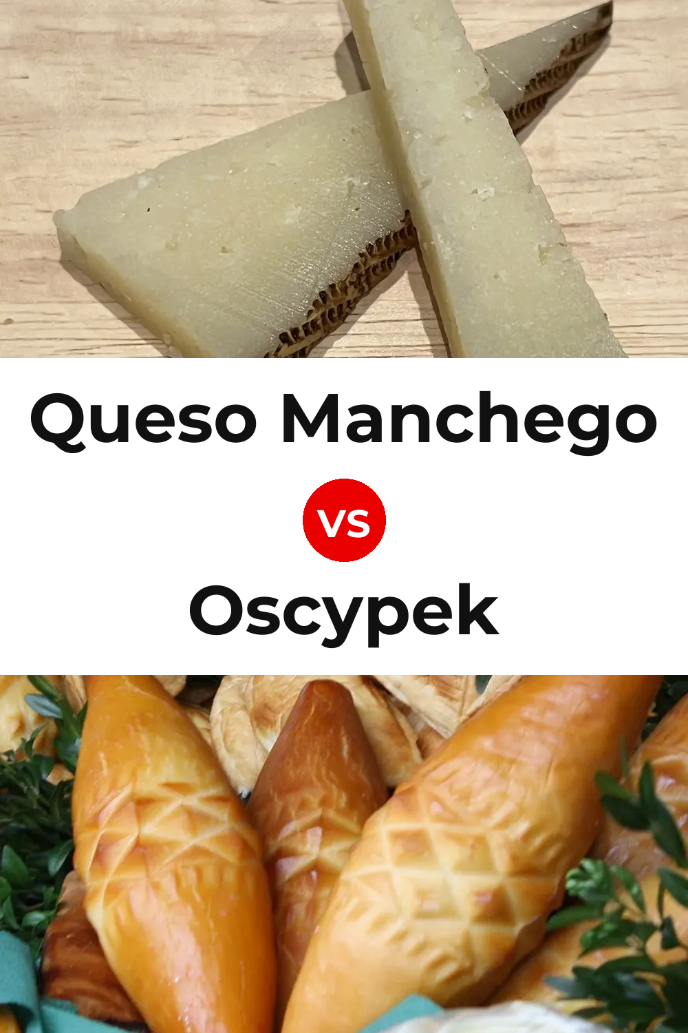 Queso Manchego vs Oscypek Cheese Pinterest comparison