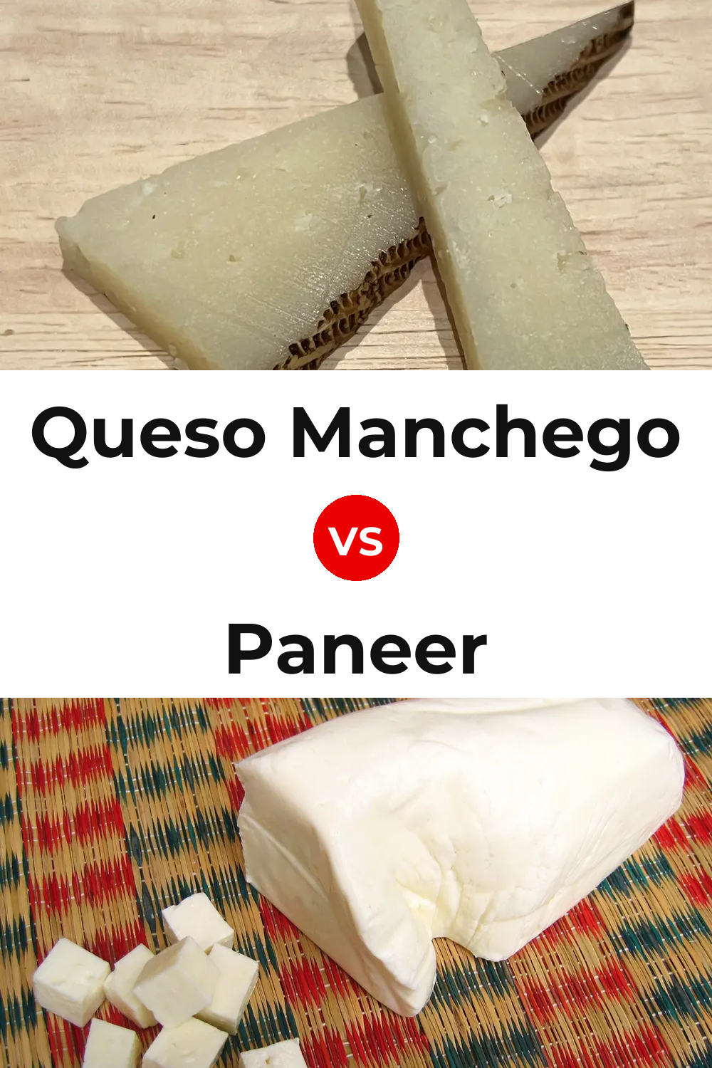 Queso Manchego vs Paneer Cheese Pinterest comparison