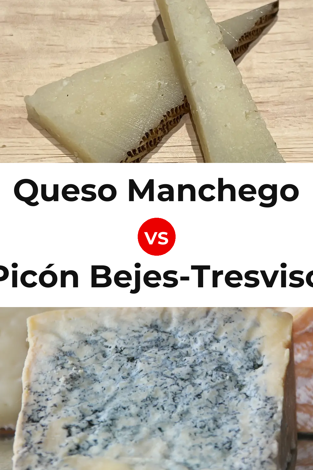 Queso Manchego vs Picón Bejes-Tresviso Cheese Pinterest comparison