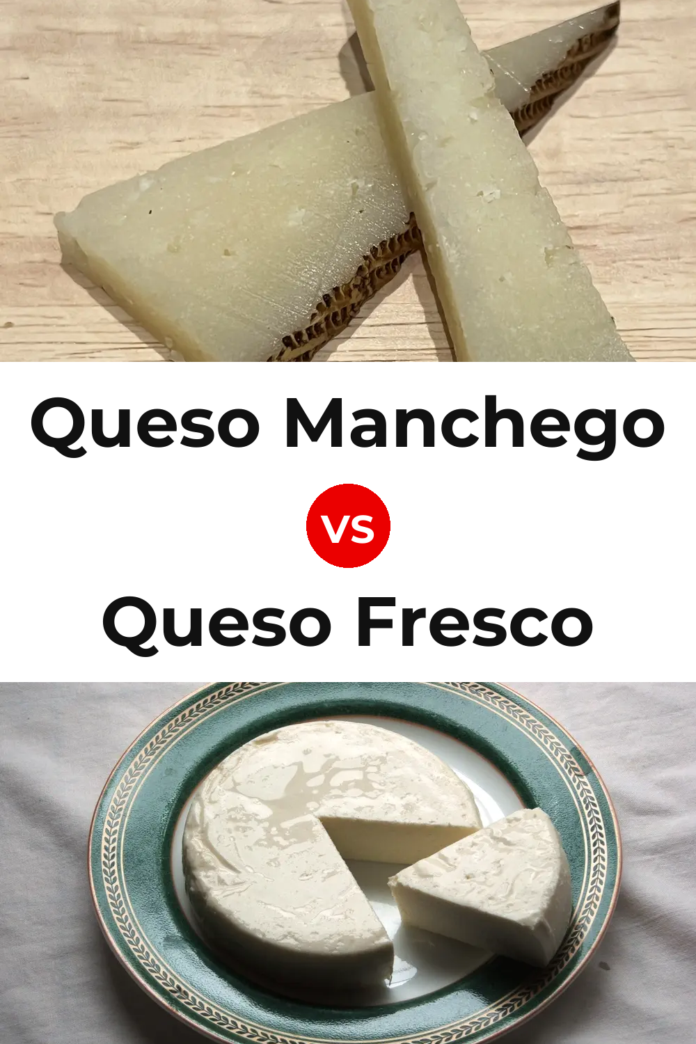 Queso Manchego vs Queso Fresco Pinterest comparison