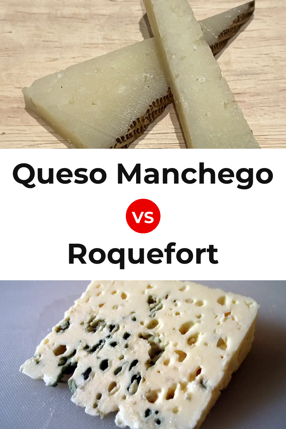 Queso Manchego vs Roquefort Cheese Pinterest comparison