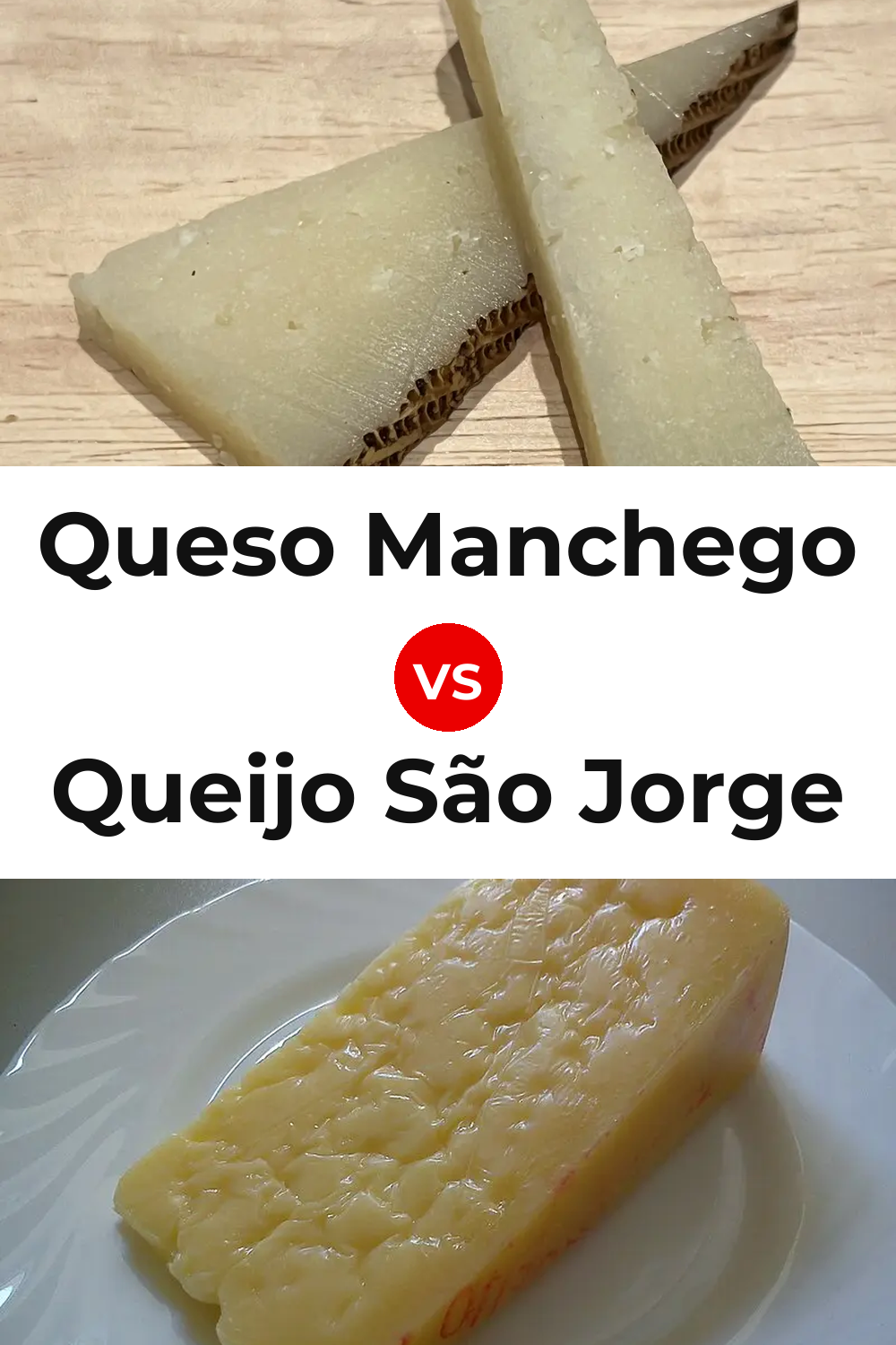Queso Manchego vs Queijo São Jorge Pinterest comparison