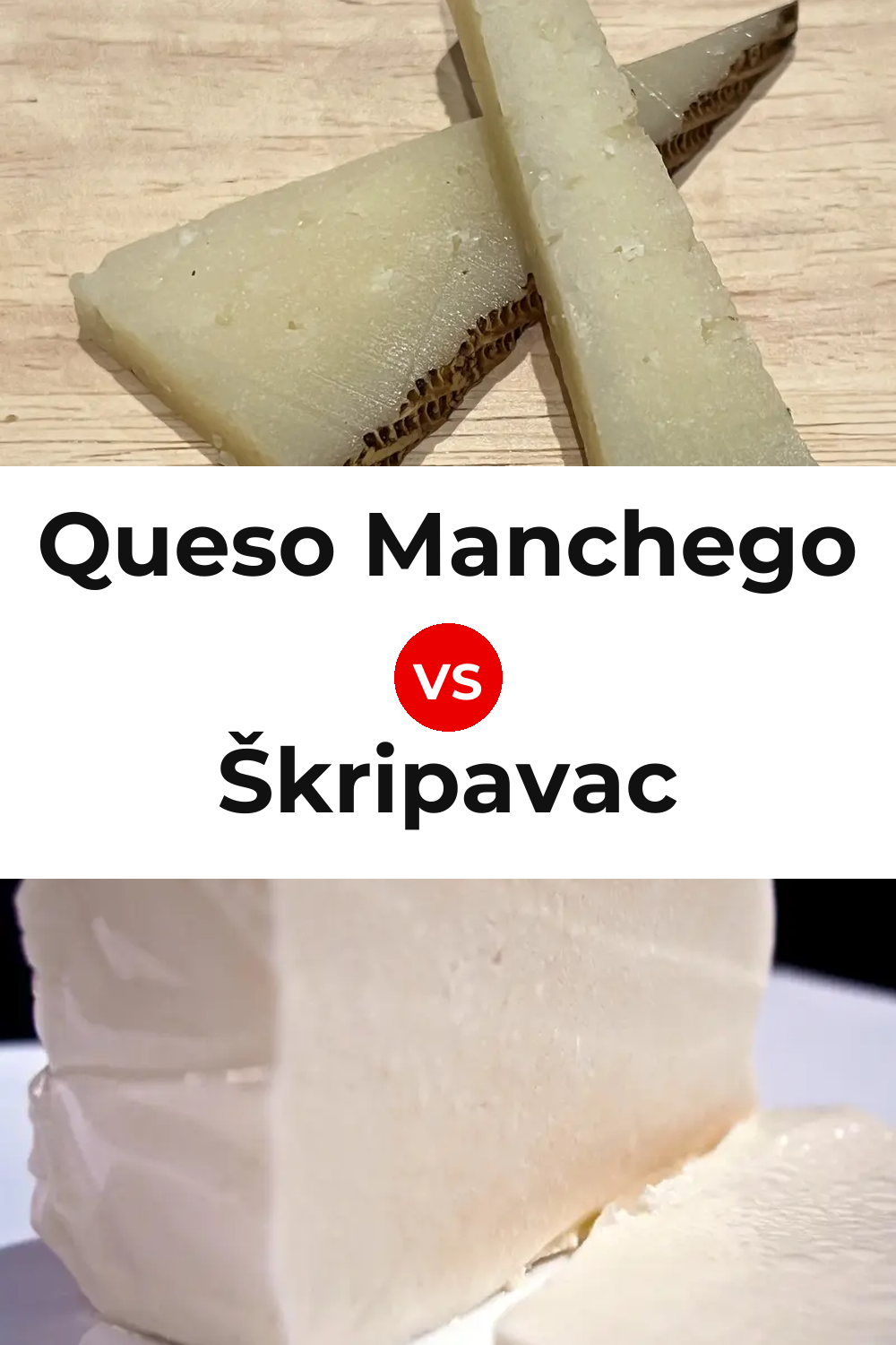 Queso Manchego vs Škripavac Cheese Pinterest comparison