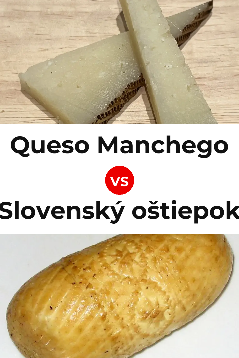 Queso Manchego vs Slovenský oštiepok Cheese Pinterest comparison