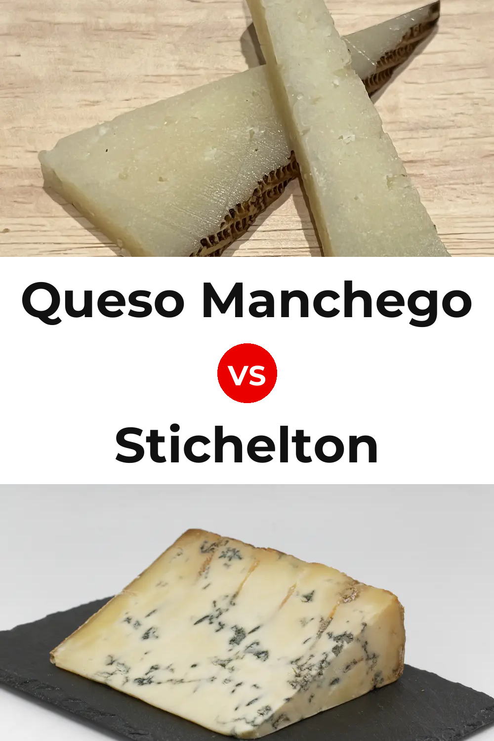 Queso Manchego vs Stichelton Cheese Pinterest comparison