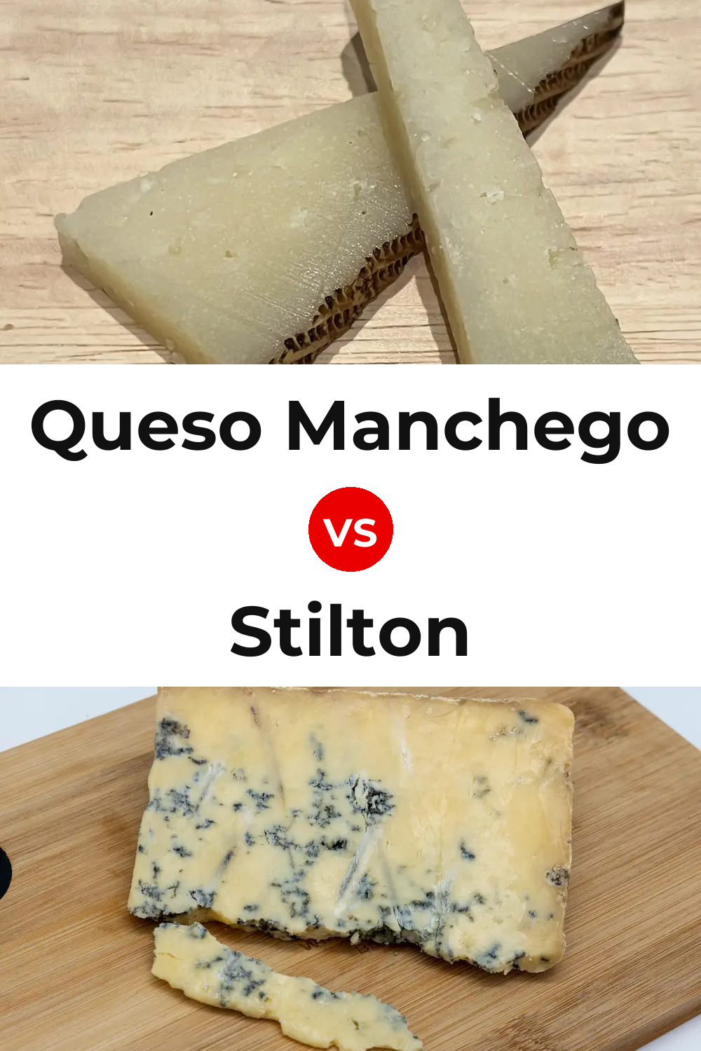 Queso Manchego vs Stilton Cheese Pinterest comparison