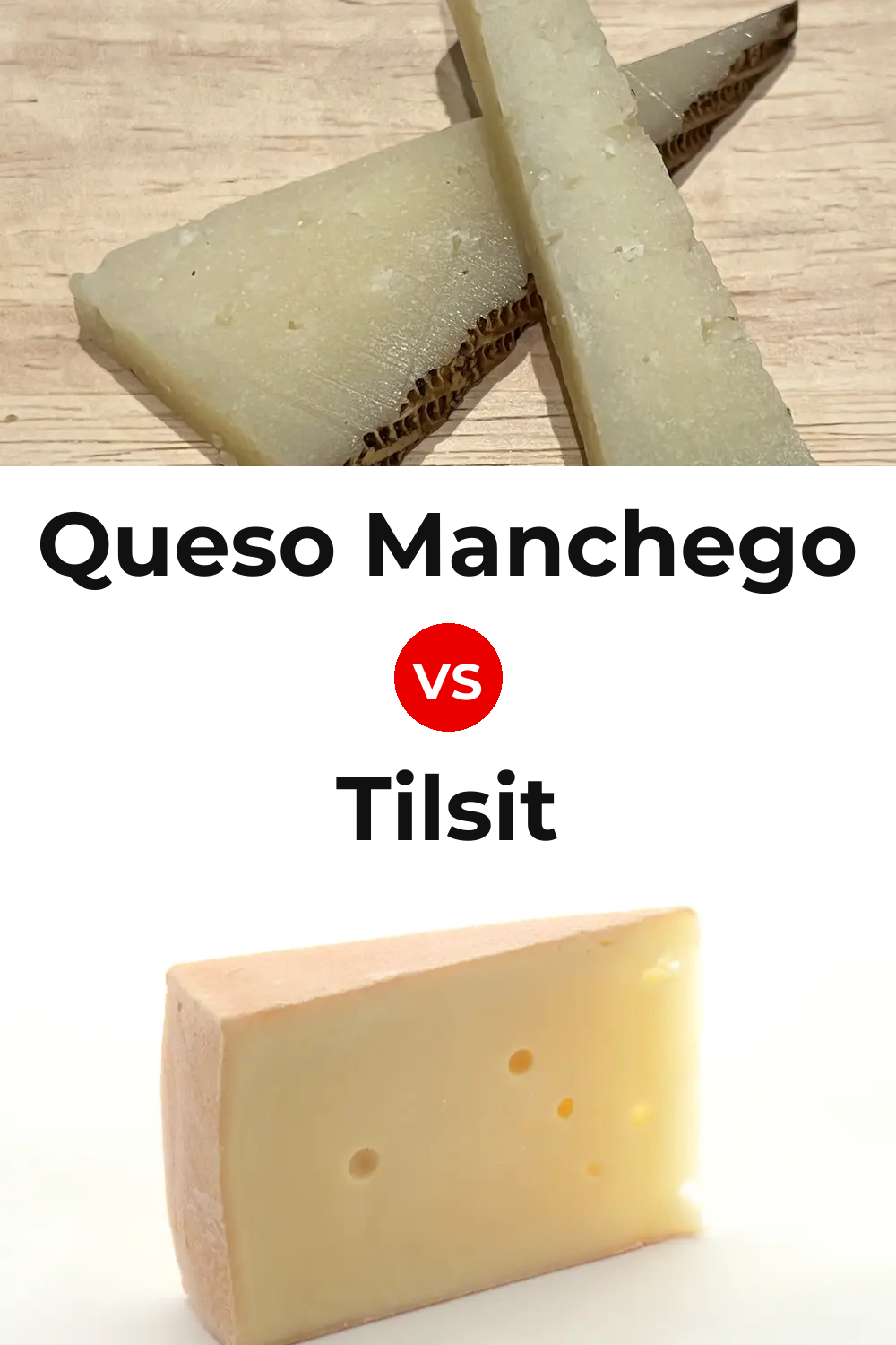 Queso Manchego vs Tilsit Cheese Pinterest comparison
