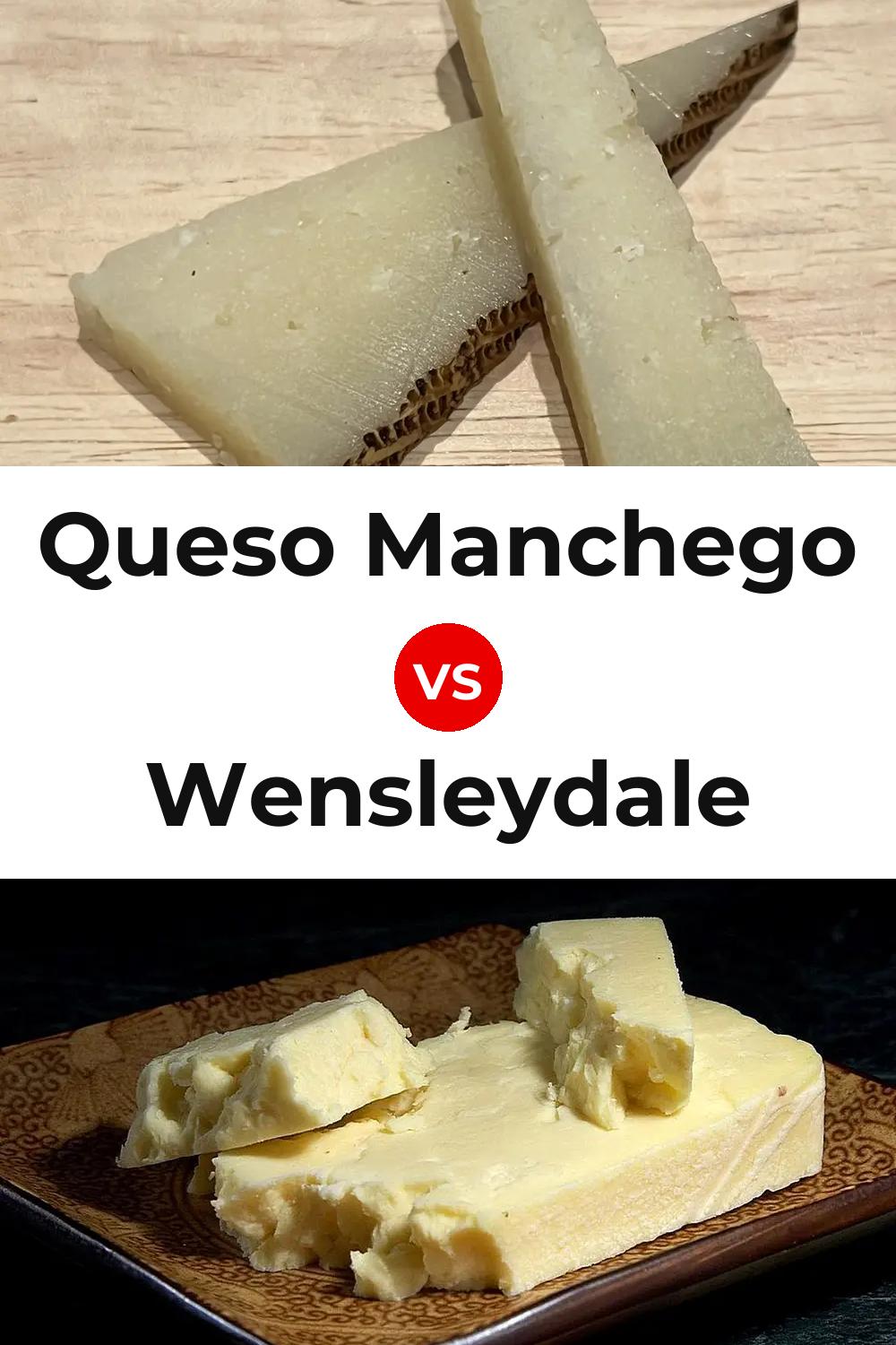 Queso Manchego vs Wensleydale Cheese Pinterest comparison