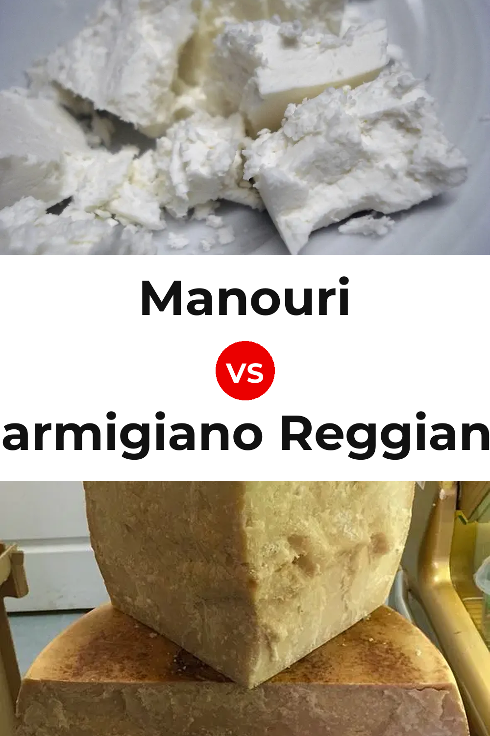 Manouri Cheese vs Parmigiano Reggiano Cheese Pinterest comparison