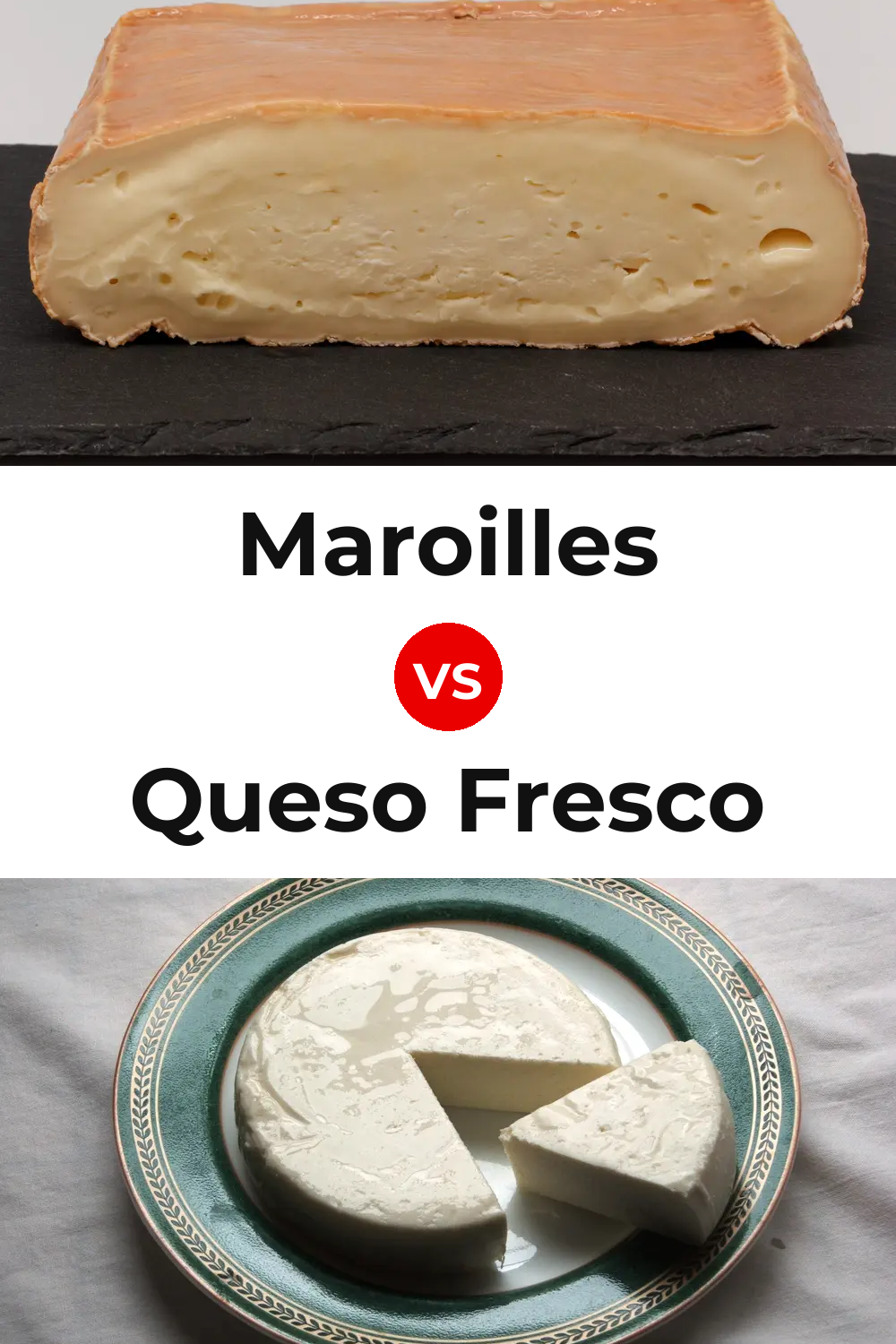 Maroilles Cheese vs Queso Fresco Pinterest comparison