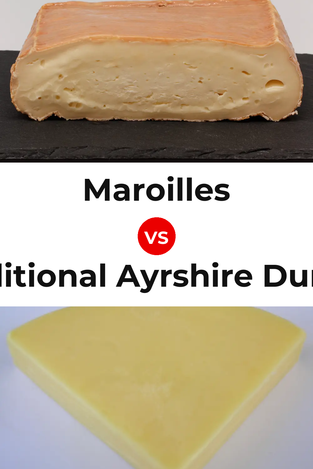 Maroilles Cheese vs Traditional Ayrshire Dunlop Cheese Pinterest comparison
