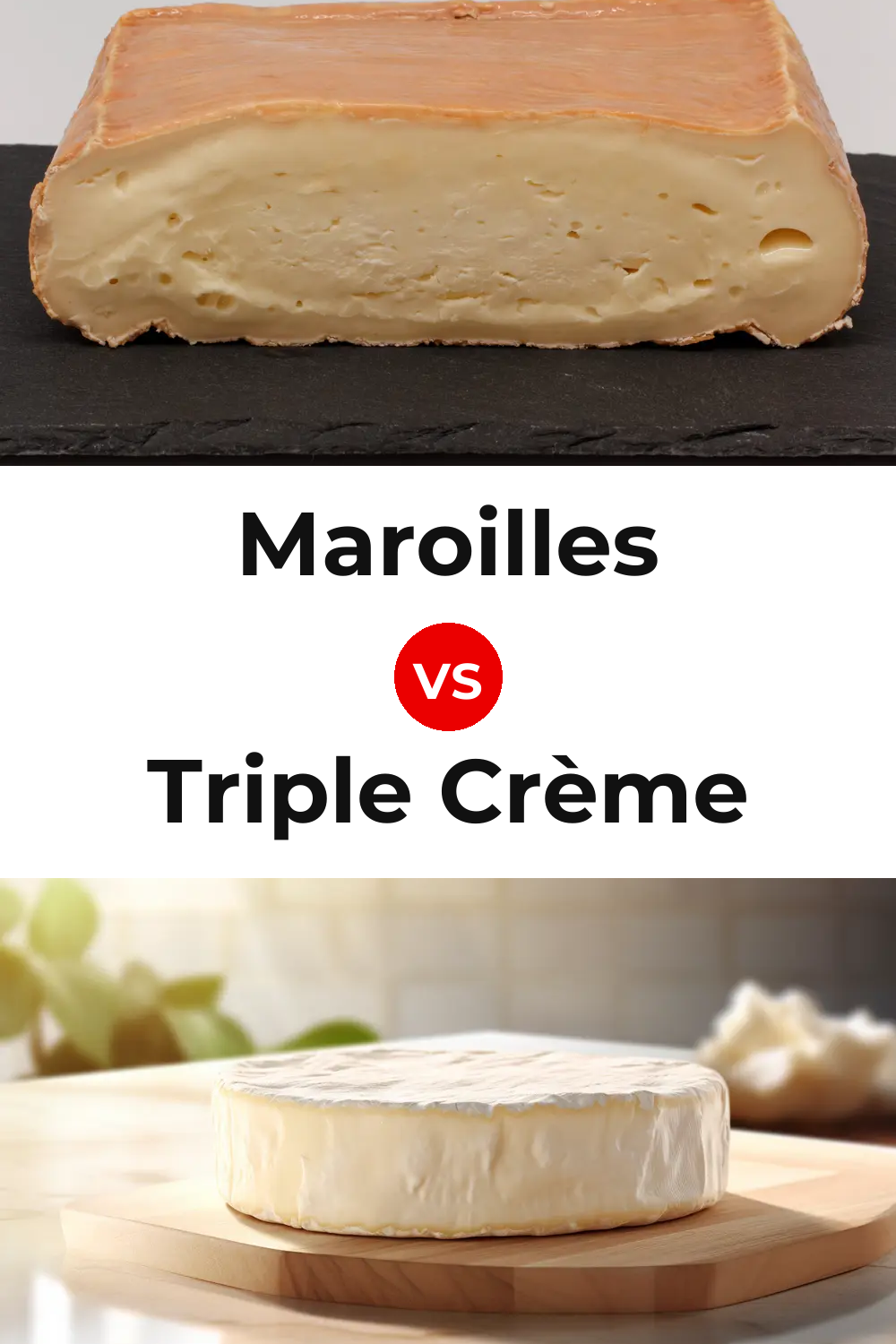 Maroilles Cheese vs Triple Crème Cheese Pinterest comparison
