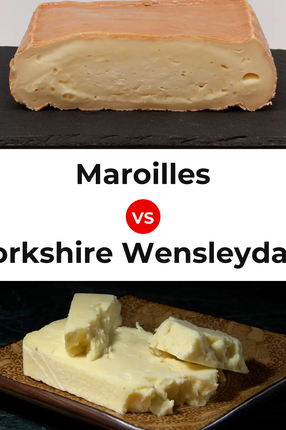 Maroilles Cheese vs Yorkshire Wensleydale Cheese Pinterest comparison