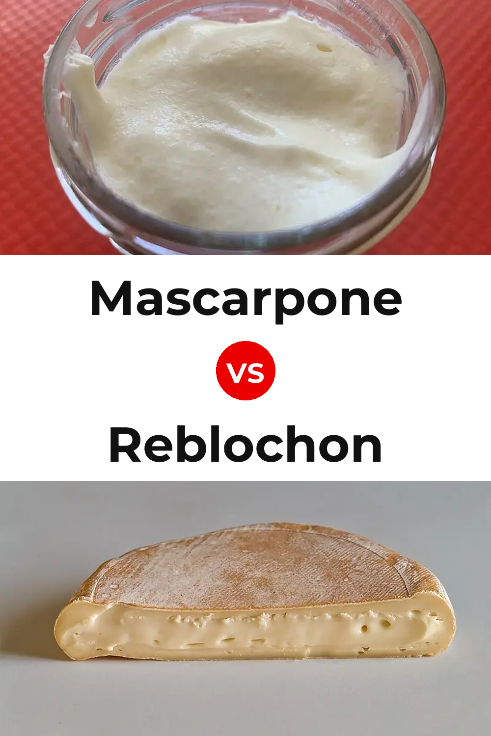 Mascarpone Cheese vs Reblochon Cheese Pinterest comparison