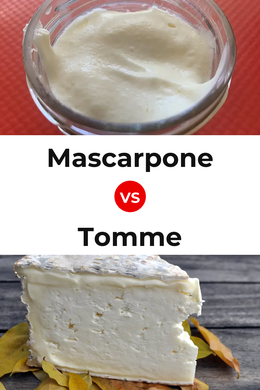 Mascarpone Cheese vs Tomme Cheese Pinterest comparison