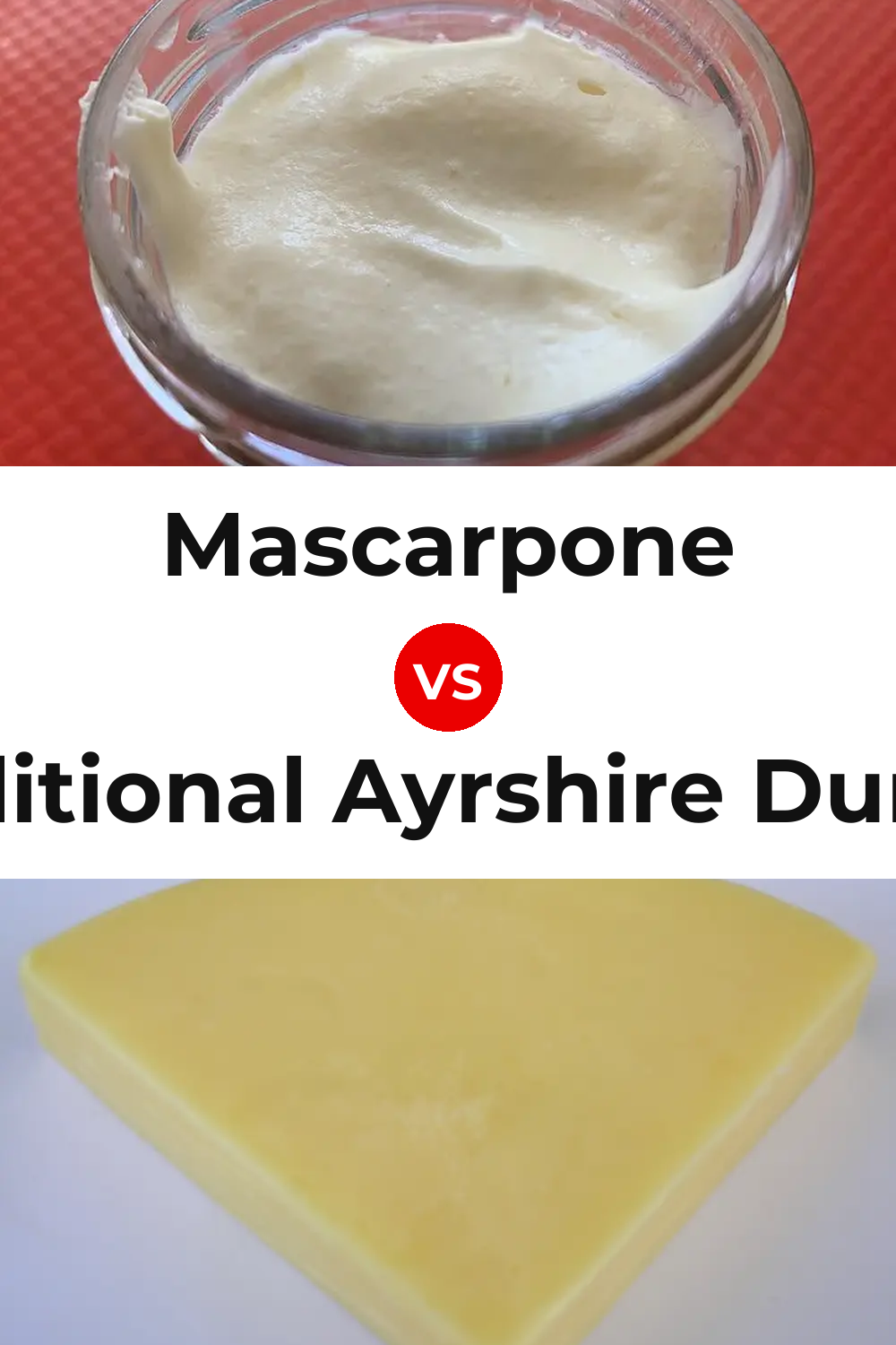 Mascarpone Cheese vs Traditional Ayrshire Dunlop Cheese Pinterest comparison