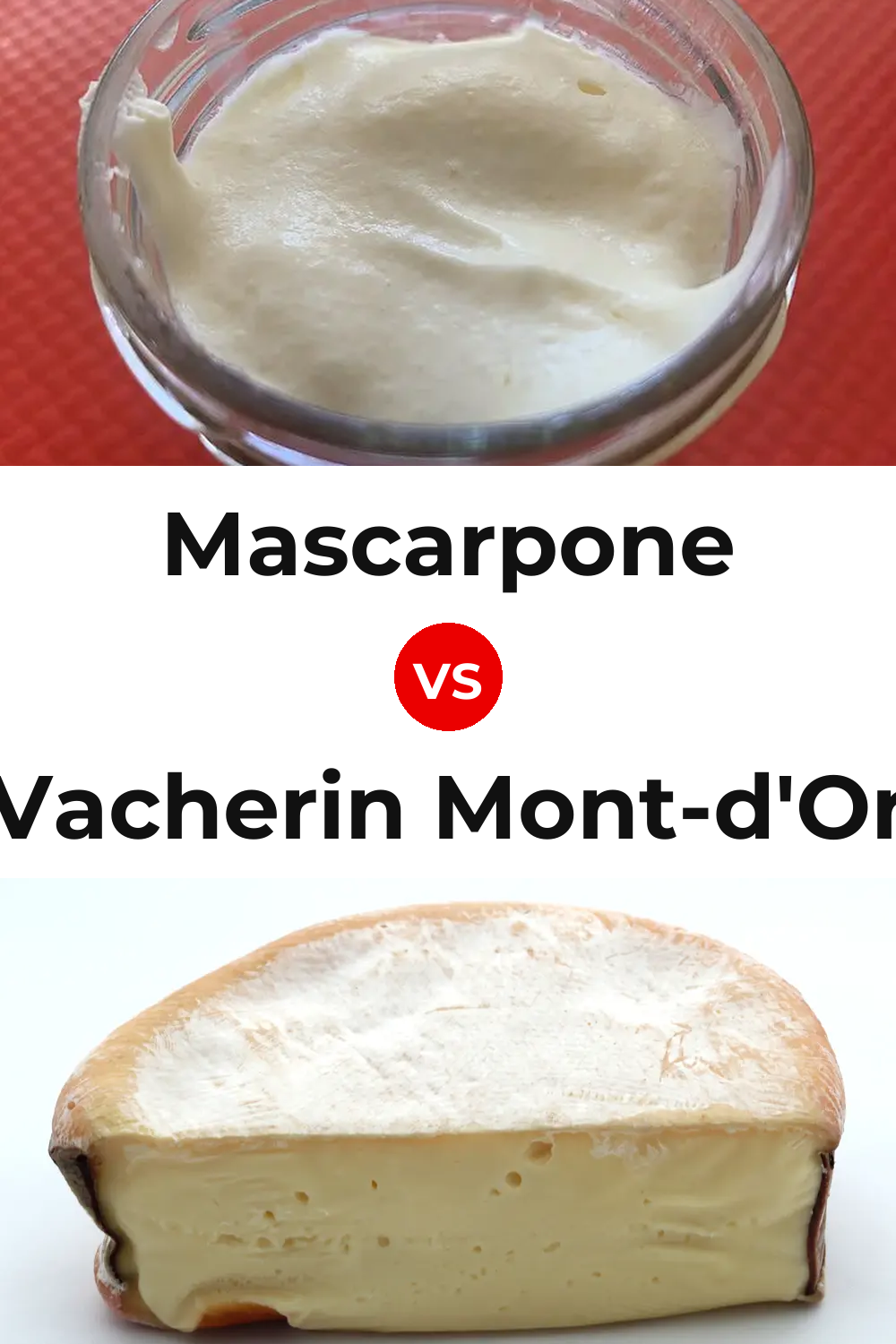 Mascarpone Cheese vs Vacherin Mont-d'Or Cheese Pinterest comparison