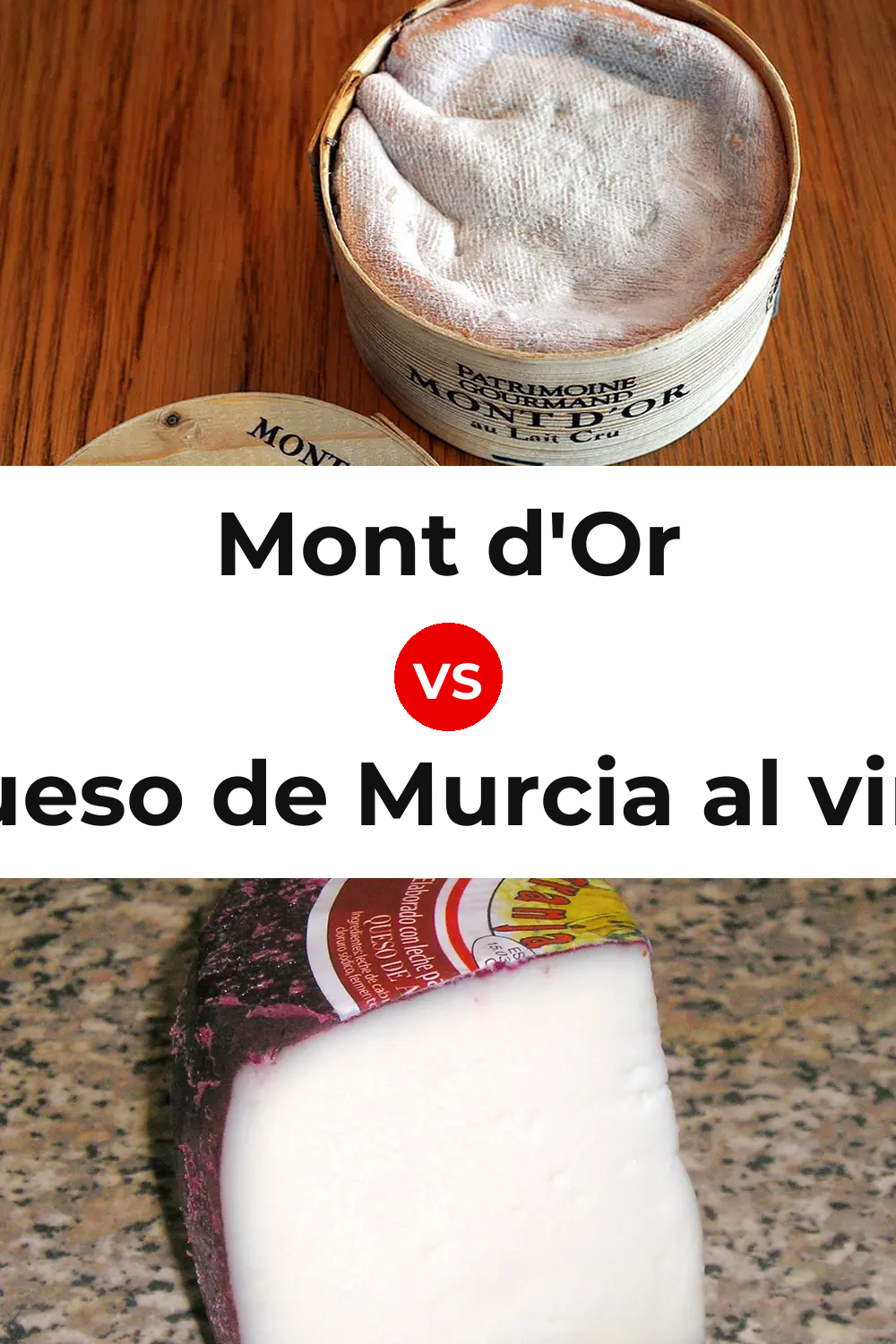 Mont d'Or Cheese vs Queso de Murcia al vino Pinterest comparison