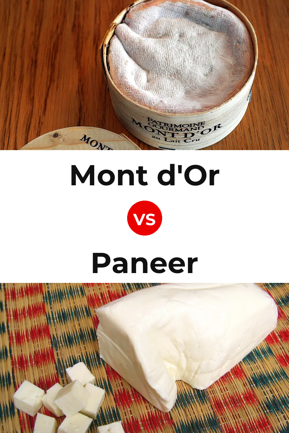 Mont d'Or Cheese vs Paneer Cheese Pinterest comparison