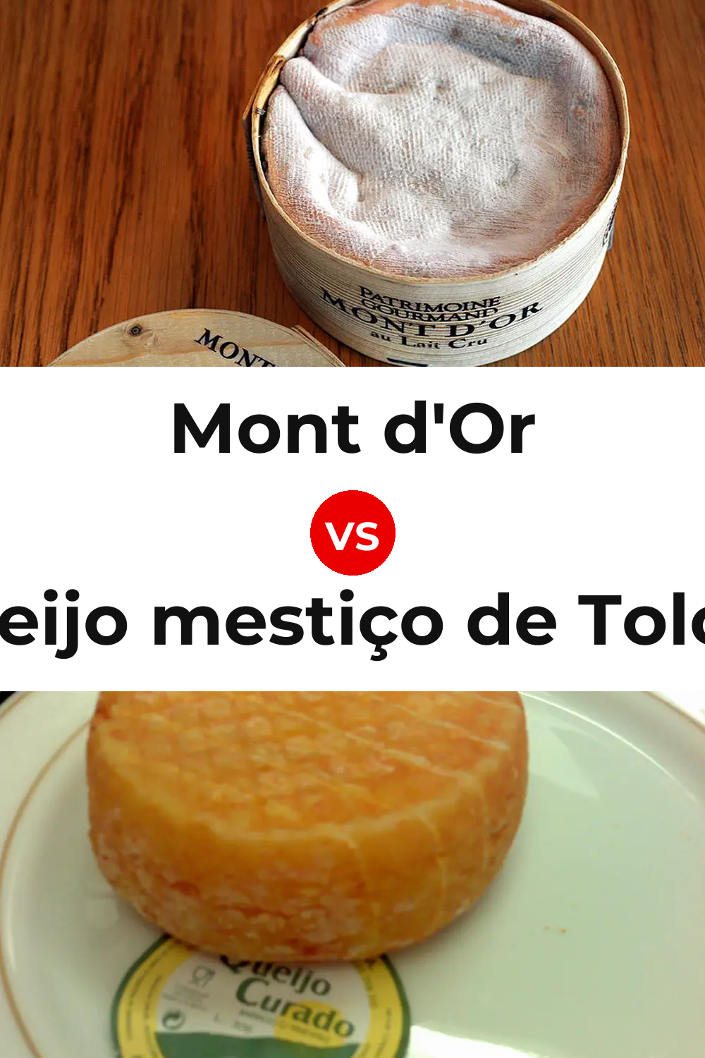 Mont d'Or Cheese vs Queijo mestiço de Tolosa Pinterest comparison