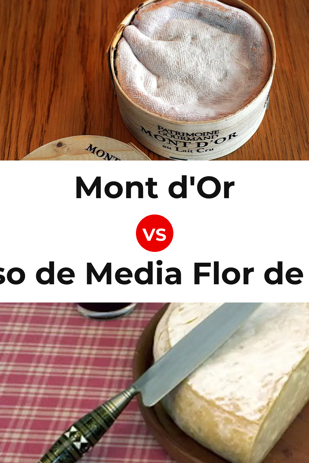 Mont d'Or Cheese vs Queso de Media Flor de Guía Pinterest comparison