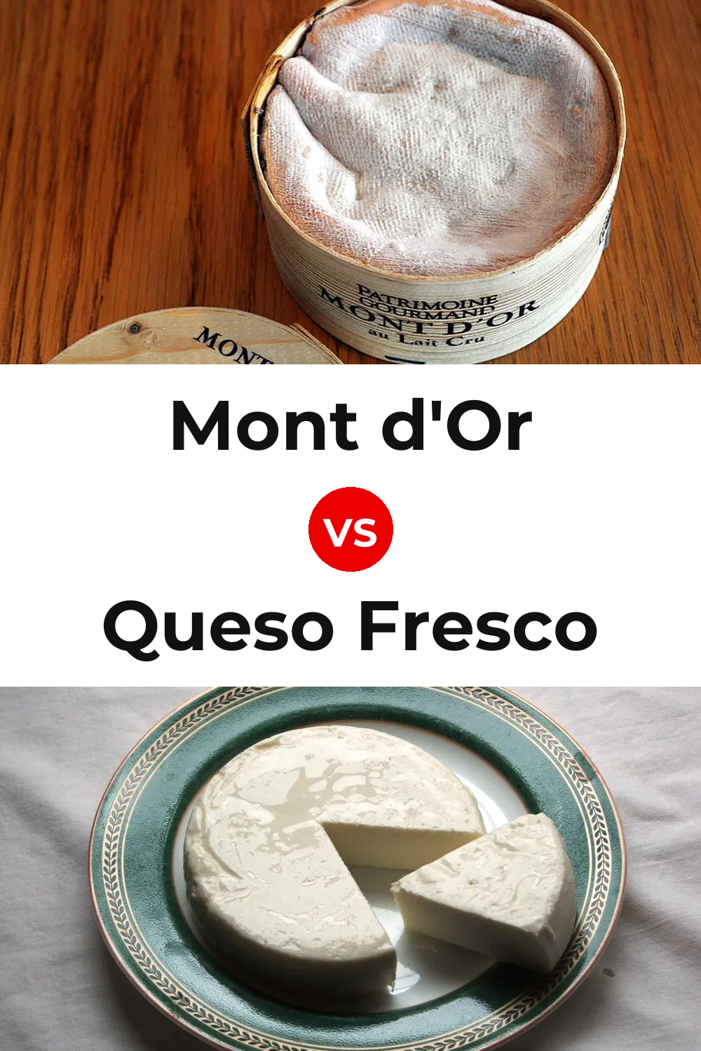 Mont d'Or Cheese vs Queso Fresco Pinterest comparison