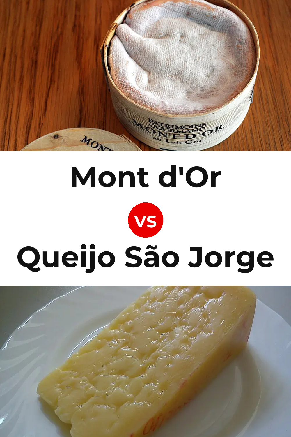 Mont d'Or Cheese vs Queijo São Jorge Pinterest comparison