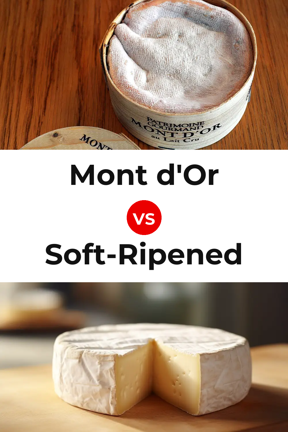 Mont d'Or Cheese vs Soft-Ripened Cheese Pinterest comparison